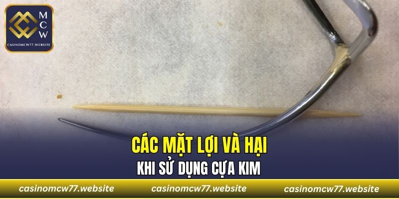 Các mặt lợi và hại khi sử dụng cựa kim