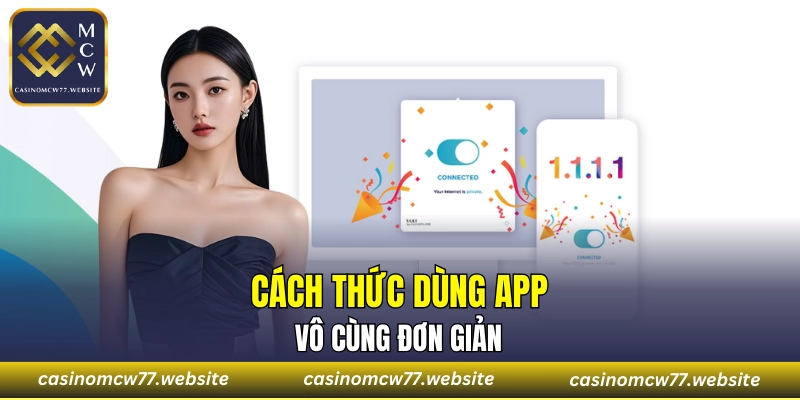 Cách thức để sử dụng app 1.1.1.1 cực đơn giản