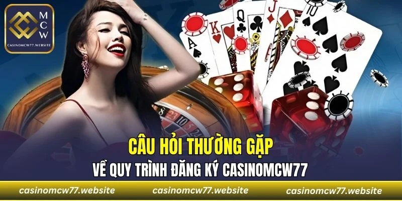 Câu hỏi thường gặp về quy trình tạo tài khoản tại nhà cái