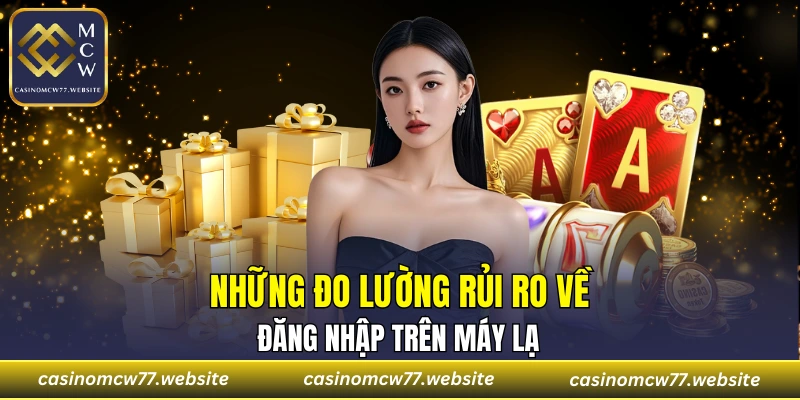 Đo lường rủi ro khi trải nghiệm trên thiết bị lạ