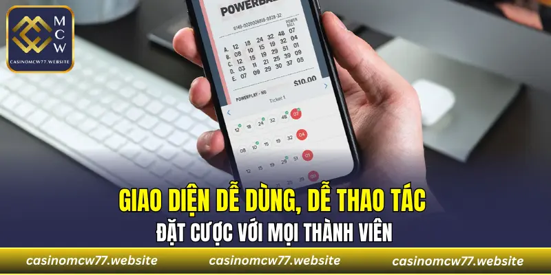 Giao diện dễ dùng, dễ thao tác đặt cược với mọi thành viên