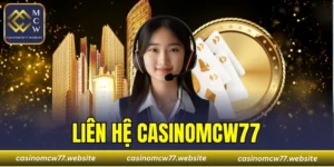 Liên Hệ CASINOMCW77