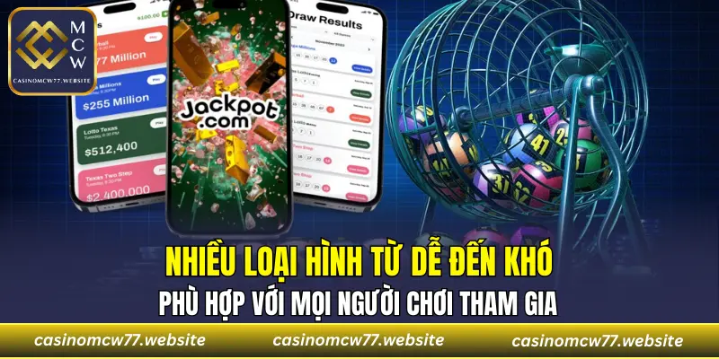 Nhiều loại hình từ dễ đến khó, phù hợp với mọi người chơi tham gia