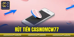 Rút Tiền CASINOMCW77