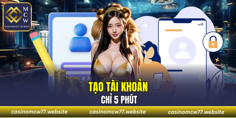 Tạo tài khoản tối giản 5 phút