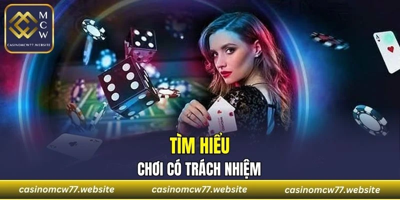 Tìm hiểu về hành vi chơi có trách nhiệm