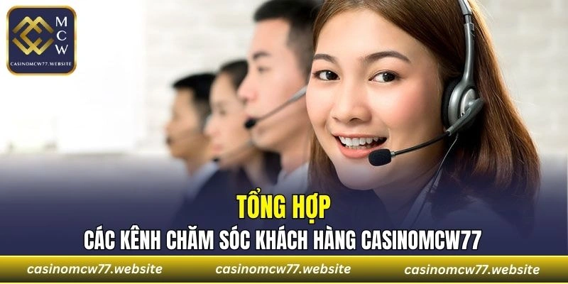 Tổng hợp các kênh chăm sóc khách hàng hiệu quả nhất